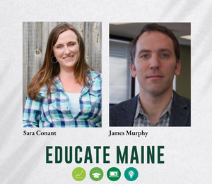 Educate Maine welcomes two new staff members to the team this week!
