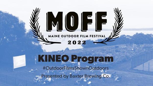 Maine Outdoor Film Festival - The Kineo Program