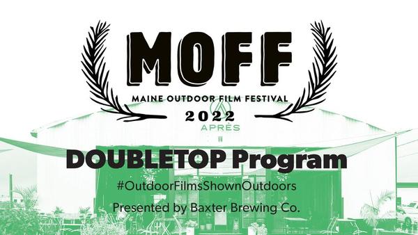Maine Outdoor Film Festival - The Doubletop Program