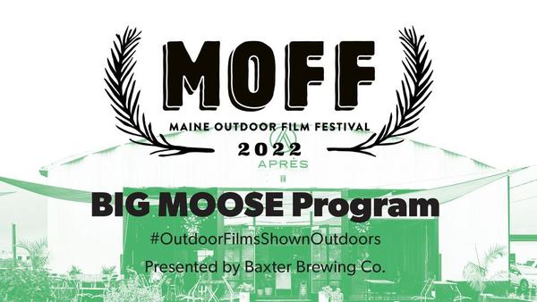Maine Outdoor Film Festival - The Big Moose Program