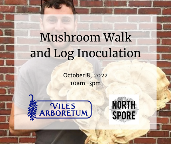 Mushroom Walk and Log Inoculation with North Spore
