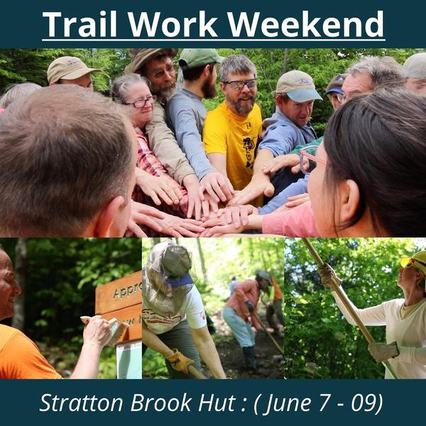 Trail Work Weekend - Stratton Brook Hut