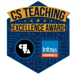 CSTA / Infosys Foundation USA Computer Science Teaching Excellence Award Applications Are Open!
