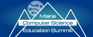 Maine Computer Science Education Summit is July 31st!